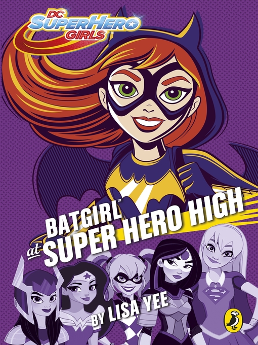Title details for DC Super Hero Girls by Lisa Yee - Available